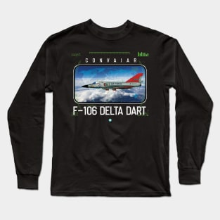 F106 Delta Dart Airforce Pilot Gift Modern Warbird Vietnam Korea War Long Sleeve T-Shirt